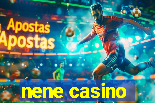 nene casino